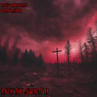 Fxck the Society II by DEMXLISHER