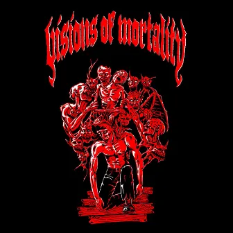 Visions of Mortality by Visions of Mortality