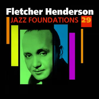 Jazz Foundations Vol. 29 by Fletcher Henderson & His Orchestra