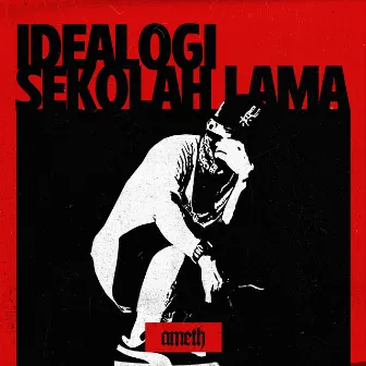 Idealogi Sekolah Lama by Ameth