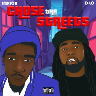 Chose Tha Streets by ImRich