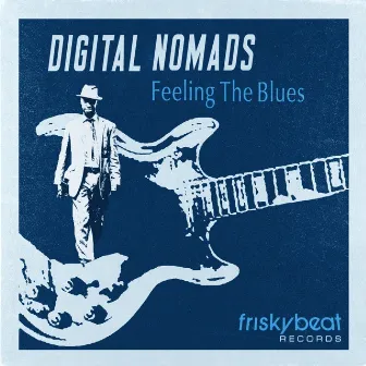 Feeling the Blues by Digital Nomads