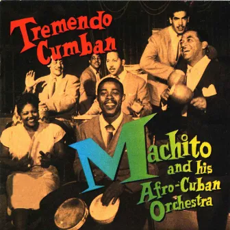 Tremendo Cumban by Machito & His Afro-Cuban Orchestra