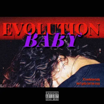 EVOLUTION BABY by Karena SOL