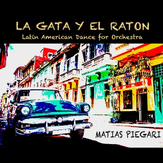 La Gata y el Ratón (Original Soundtrack) by Matias Piegari