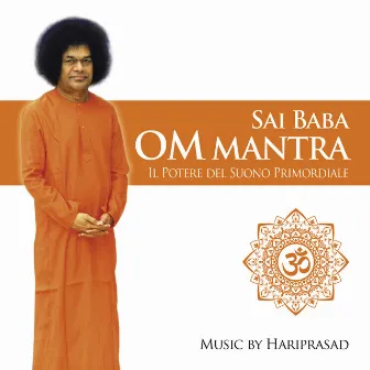 Sai Baba Om Mantra by Hari Prasad