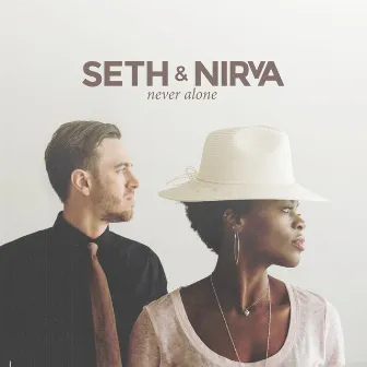 Never Alone by Seth & Nirva