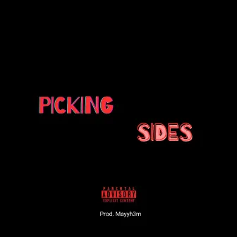 Picking Sides by Mayyh3m