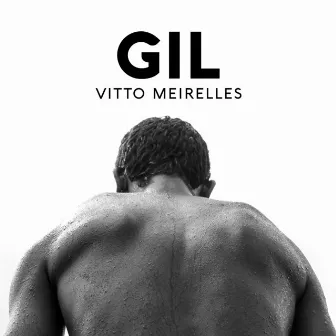 Gil by Vitto Meirelles