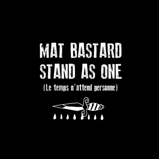 Stand As One (Le temps n'attend personne) - Edit