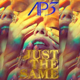 Just The Same by AP3