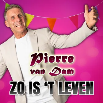 Zo Is 'T Leven by Pierre Van Dam