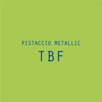 Pistaccio Metallic by TBF