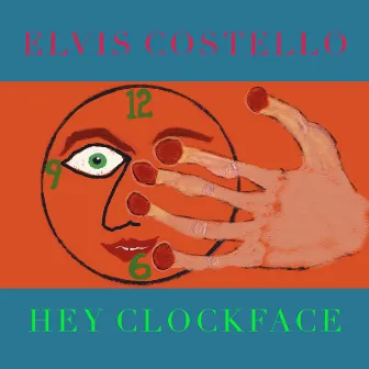 Hey Clockface by Elvis Costello