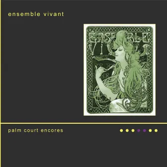 Palm Court Encores by Ensemble Vivant