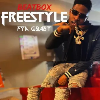 Beatbox Freestyle by FYA Gbaby