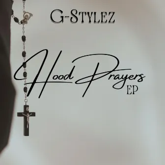 Hood Prayers by G-Stylez