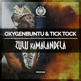 Zulu kaMalandela by Tick Tock