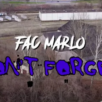 DON'T FORGET by Fac Marlo