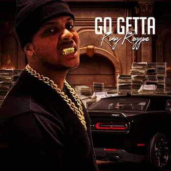 Go Getta by King Reggie