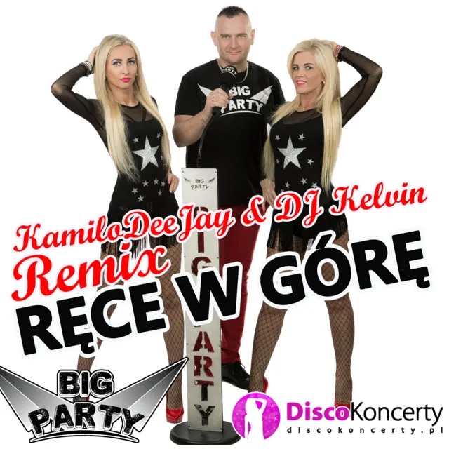 Ręce w górę - KamiloDeeJay & DJ Kelvin Remix