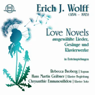 Wolff: Love Novels - Ausgewählte Lieder, Gesänge und Klavierwerke by Hans-Martin Gräbner