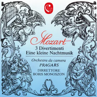 Mozart: 3 Divertimenti, K. 136 - 138 & Eine Kleine Nachtmusik, K. 525 by Pragars Chamber Orchestra