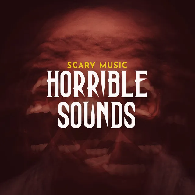 Horrible Sounds