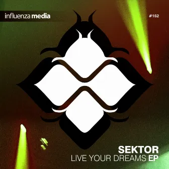 Live Your Dreams EP by Sektor