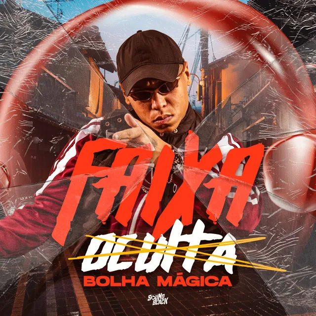 Faixa Oculta - Bolha Magica