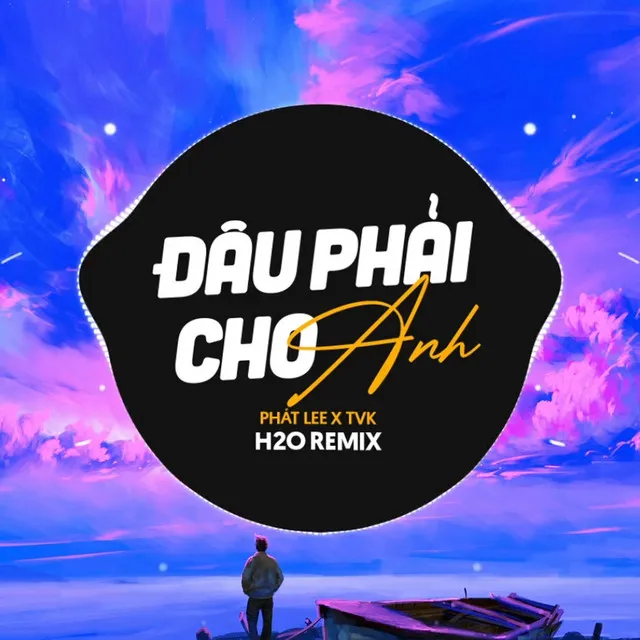 Đâu Phải Cho Anh Remix (Deep House)