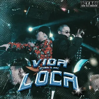 VIDA LOCA by ICY BOI