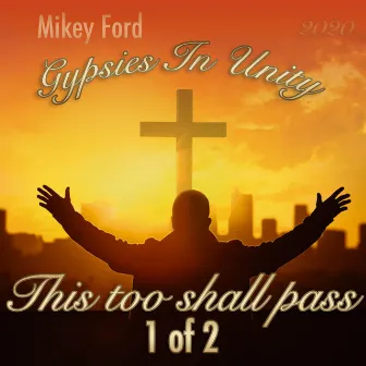 This Too Shall Pass by Mikey Ford