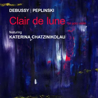 Clair de lune for solo violin by Katerina Chatzinikolau