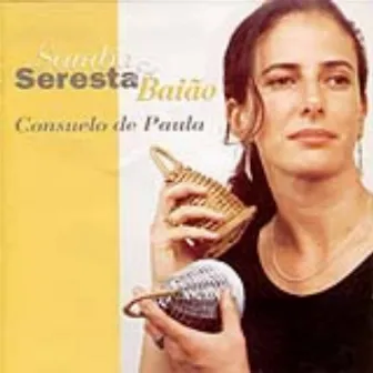 Samba, Seresta E Baião by Consuelo De Paula