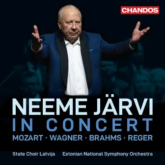 Neeme Järvi in concert: Mozart, Wagner, Brahms & Reger by State Choir Latvija