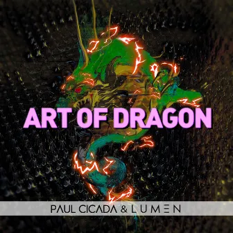 Art of Dragon (Original Mix) by Lumen