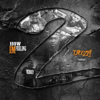 How Im Feeling 2 by T. Boozer