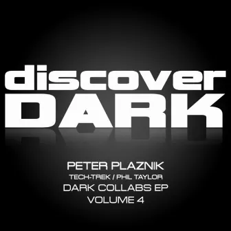 Dark Collabs EP Volume 4 by Peter Plaznik