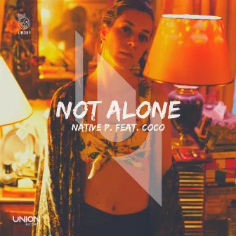 Not Alone by Native P.