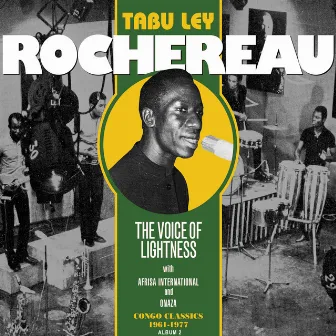 The Voice of Lightness, Vol. 1: Congo Classics (1966-1977) [Album 2] by Tabu Ley Rochereau