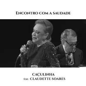 Encontro Com a Saudade (Ao Vivo) by Caçulinha