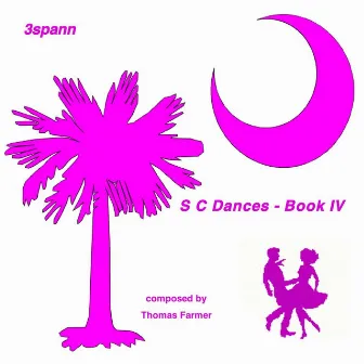 S C Dances: Book IV by 3spann