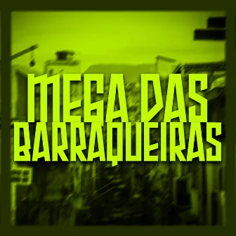 Mega das Barraqueiras by MC Menor Original