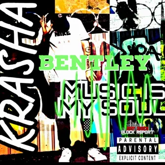 Music Is My Soul by Krasha Bentley