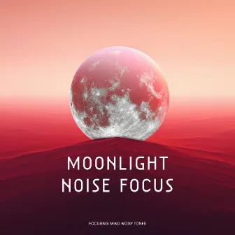 Moonlight Noise Focus by 