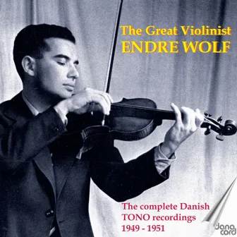 The Great Violinist: Endre Wolf (1949-1951) by Endre Wolf