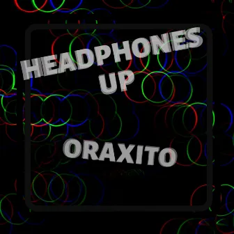 Headphones up by Oraxito