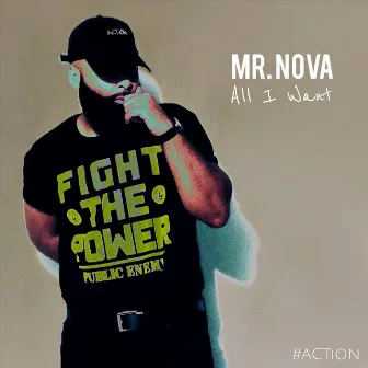 All I Want by Mr. Nova