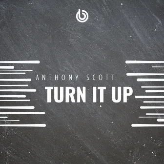 Turn It Up by Anthony Scott